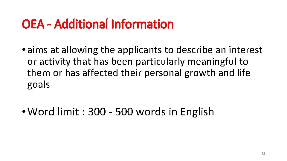 OEA - Additional Information • aims at allowing the applicants to describe an interest