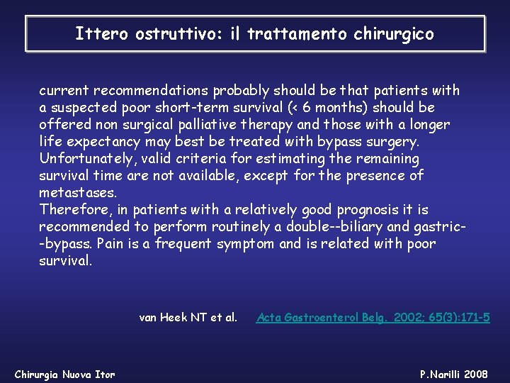 Ittero ostruttivo: il trattamento chirurgico current recommendations probably should be that patients with a