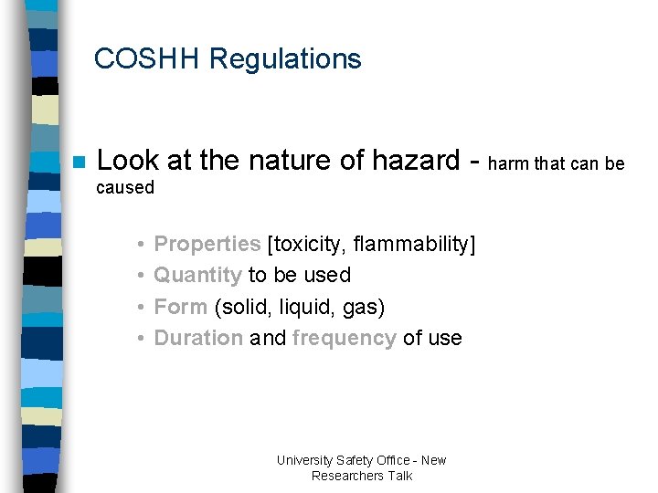 COSHH Regulations n Look at the nature of hazard - harm that can be COSHH Regulations n Look at the nature of hazard - harm that can be