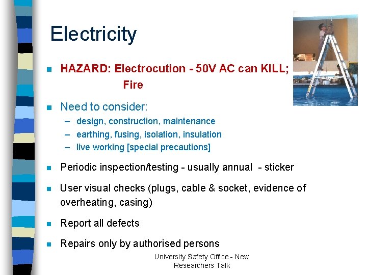 Electricity n HAZARD: Electrocution - 50 V AC can KILL; Fire n Need to Electricity n HAZARD: Electrocution - 50 V AC can KILL; Fire n Need to