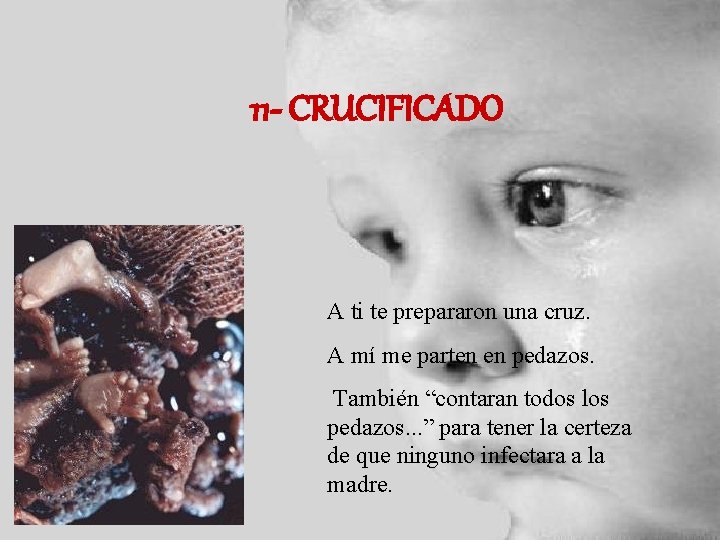 11 - CRUCIFICADO A ti te prepararon una cruz. A mí me parten en 11 - CRUCIFICADO A ti te prepararon una cruz. A mí me parten en