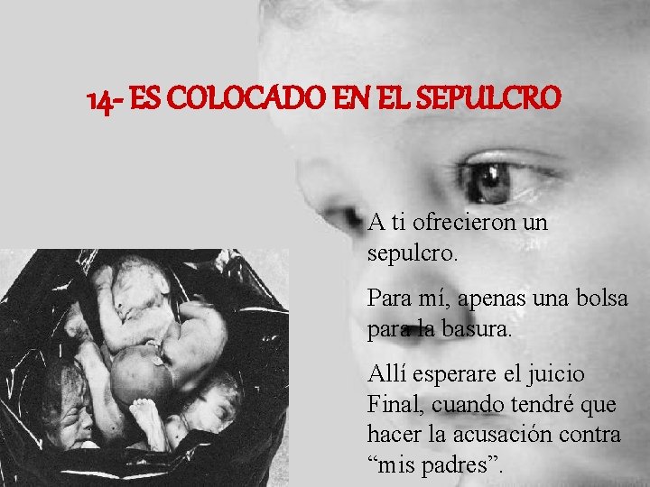 14 - ES COLOCADO EN EL SEPULCRO A ti ofrecieron un sepulcro. Para mí, 14 - ES COLOCADO EN EL SEPULCRO A ti ofrecieron un sepulcro. Para mí,