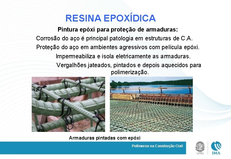 RESINA EPOXÍDICA Pintura epóxi para proteção de armaduras: Corrosão do aço é principal patologia