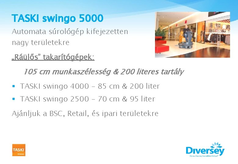 TASKI swingo 5000 Automata súrológép kifejezetten nagy területekre „Ráülős” takarítógépek: 105 cm munkaszélesség &