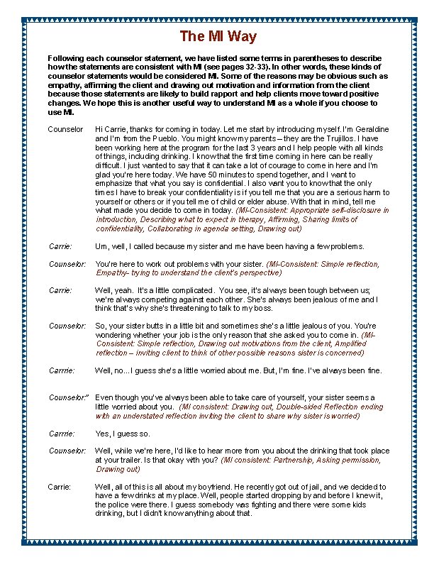 The MI Way Following each counselor statement, we have listed some terms in parentheses