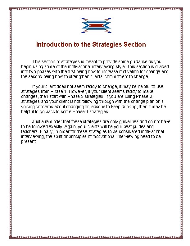 Introduction to the Strategies Section This section of strategies is meant to provide some