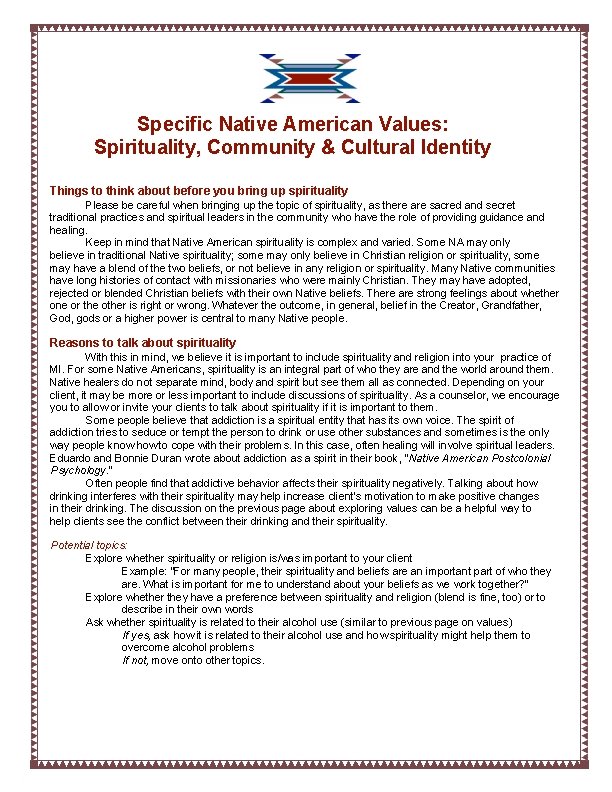 Specific Native American Values: Spirituality, Community & Cultural Identity Things to think about before
