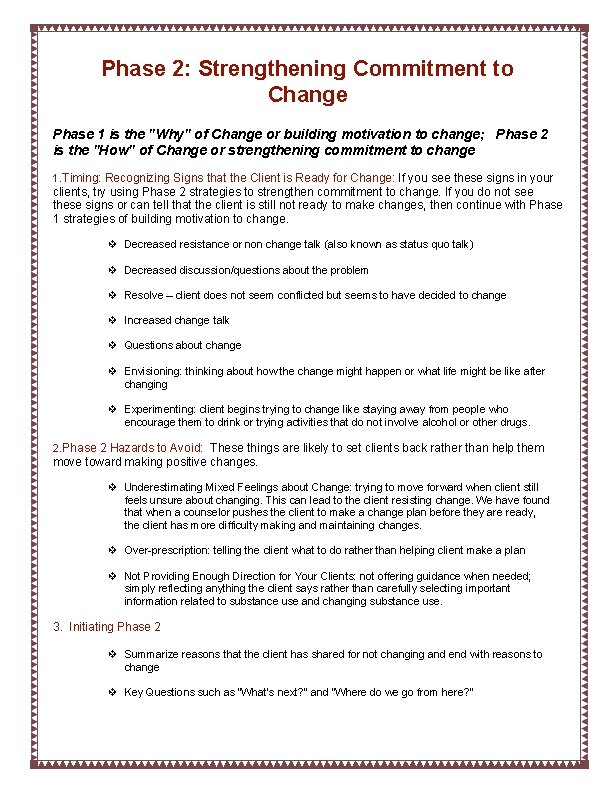 Phase 2: Strengthening Commitment to Change Phase 1 is the "Why" of Change or