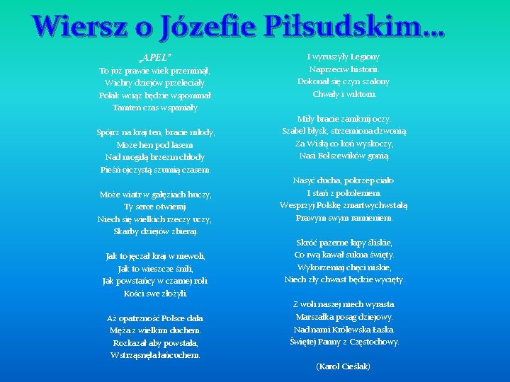 Wiersz o Józefie Piłsudskim… „APEL” To już prawie wiek przeminął, Wichry dziejów przeleciały. Polak