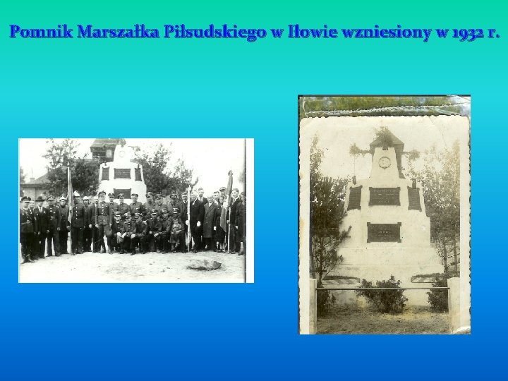 Pomnik Marszałka Piłsudskiego w Iłowie wzniesiony w 1932 r. 