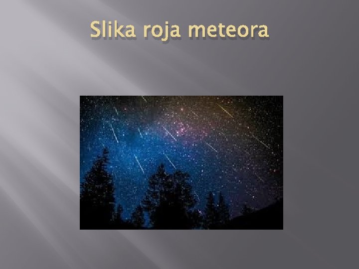 Slika roja meteora Slika roja meteora