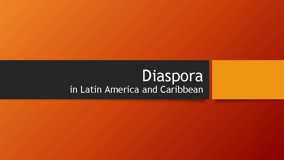 Diaspora in Latin America and Caribbean 