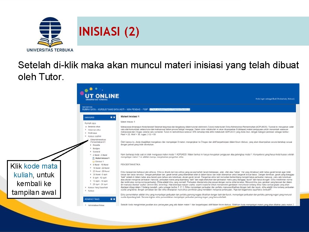 INISIASI (2) Setelah di-klik maka akan muncul materi inisiasi yang telah dibuat oleh Tutor.