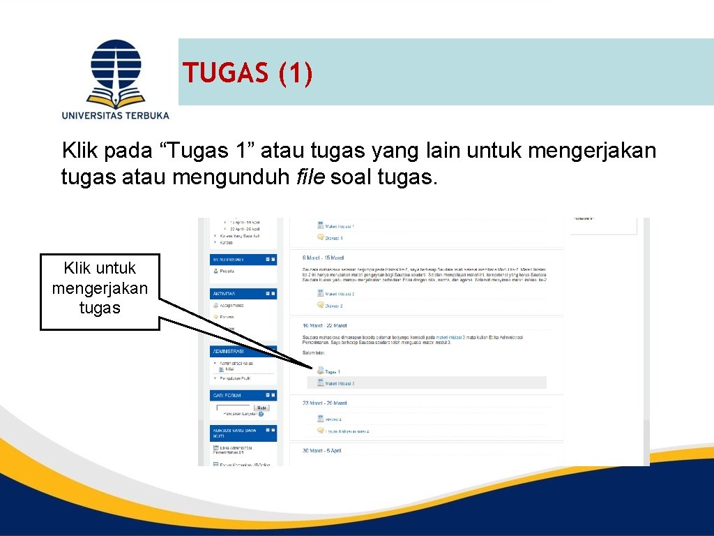 TUGAS (1) Klik pada “Tugas 1” atau tugas yang lain untuk mengerjakan tugas atau