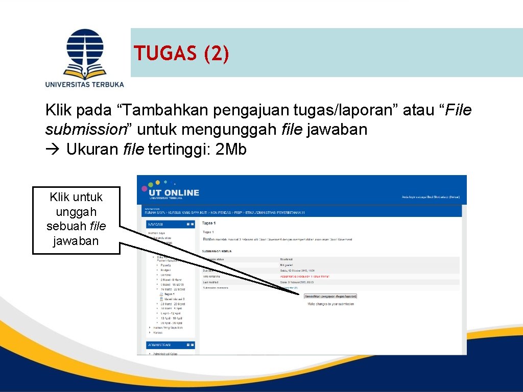 TUGAS (2) Klik pada “Tambahkan pengajuan tugas/laporan” atau “File submission” untuk mengunggah file jawaban