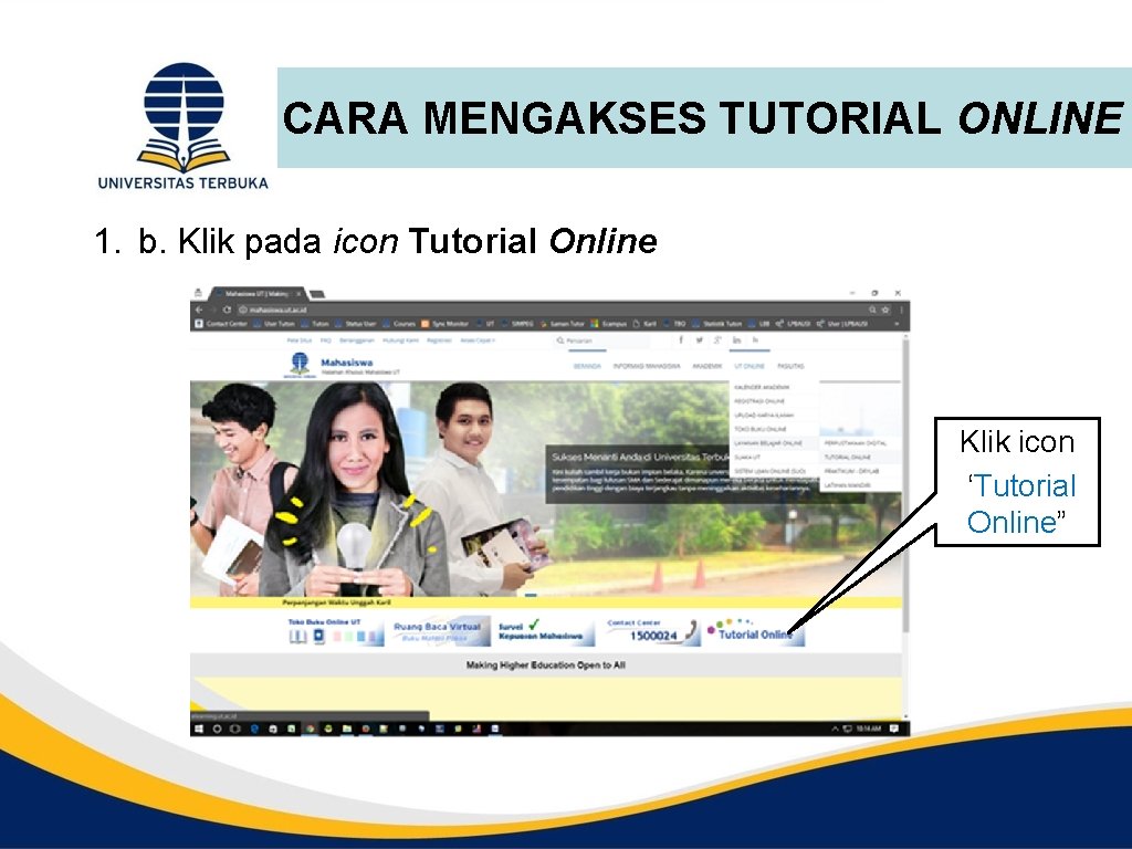 CARA MENGAKSES TUTORIAL ONLINE 1. b. Klik pada icon Tutorial Online Klik icon ‘Tutorial