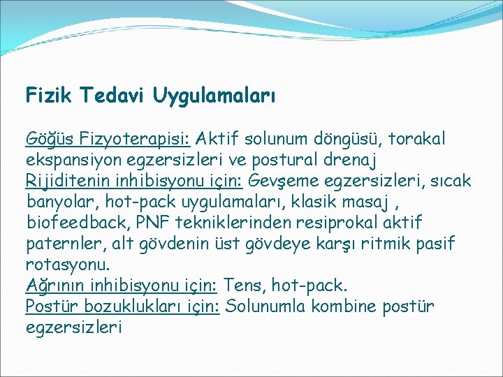 Fizik Tedavi Uygulamaları Göğüs Fizyoterapisi: Aktif solunum döngüsü, torakal ekspansiyon egzersizleri ve postural drenaj