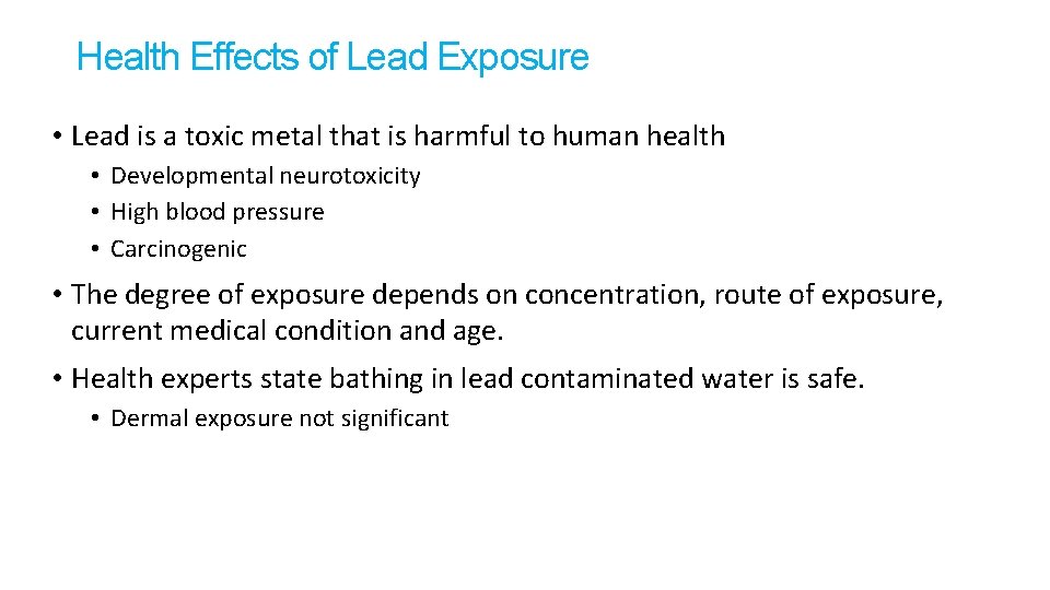 Health Effects of Lead Exposure • Lead is a toxic metal that is harmful Health Effects of Lead Exposure • Lead is a toxic metal that is harmful