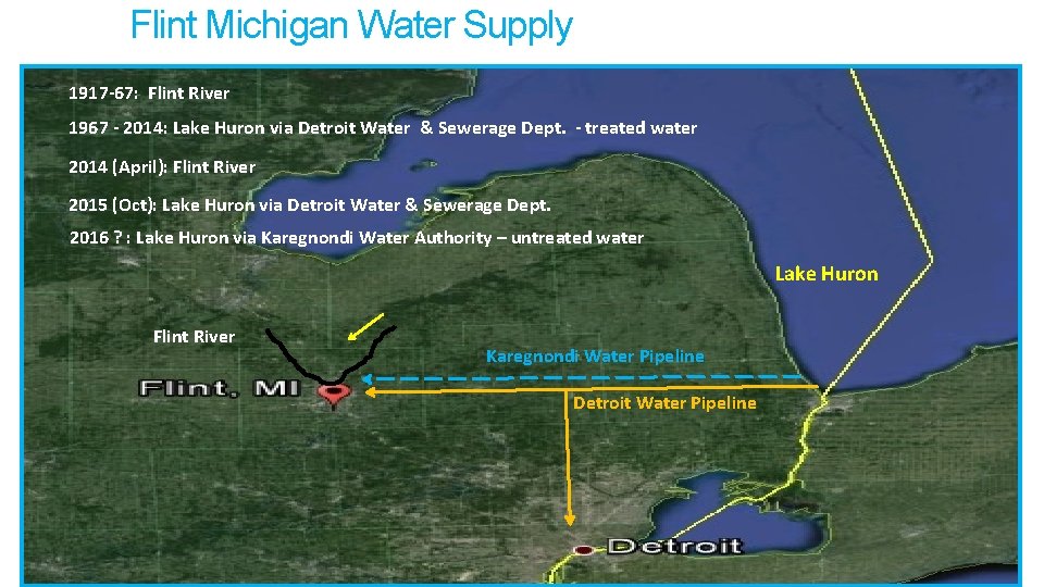 Flint Michigan Water Supply 1917 -67: Flint River 1967 - 2014: Lake Huron via Flint Michigan Water Supply 1917 -67: Flint River 1967 - 2014: Lake Huron via