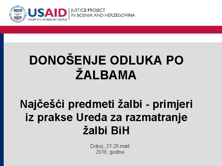 DONOŠENJE ODLUKA PO ŽALBAMA Najčešći predmeti žalbi - primjeri iz prakse Ureda za razmatranje