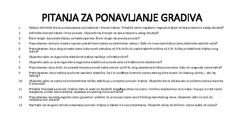 PITANJA ZA PONAVLJANJE GRADIVA 1. Pažljivo definišite šta se podrazumjeva pod tabelom i krivom PITANJA ZA PONAVLJANJE GRADIVA 1. Pažljivo definišite šta se podrazumjeva pod tabelom i krivom
