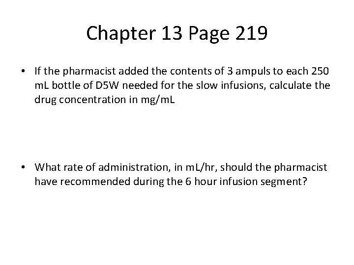 Chapter 13 Page 219 • If the pharmacist added the contents of 3 ampuls