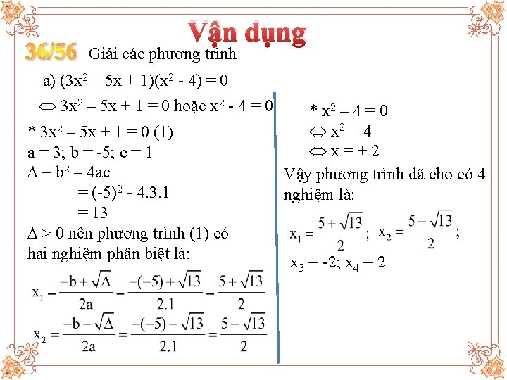 Vận dụng Giải các phương trình a) (3 x 2 – 5 x +