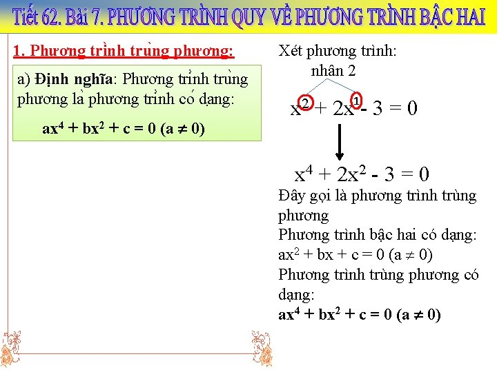 1. Phương tri nh tru ng phương: a) Định nghĩa: Phương tri nh tru