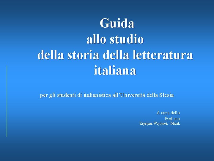 Guida allo studio della storia della letteratura italiana per gli studenti di italianistica all’Università