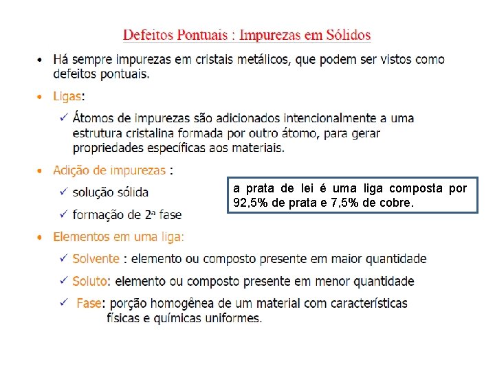 a prata de lei é uma liga composta por 92, 5% de prata e