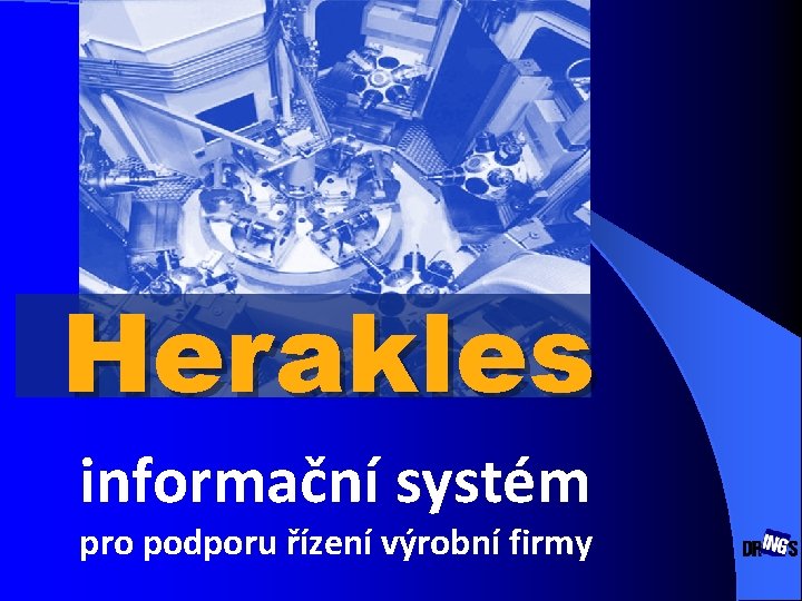 Herakles informační systém pro podporu řízení výrobní firmy 