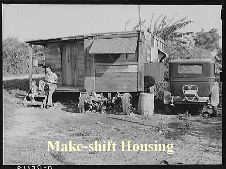 Make-shift Housing 