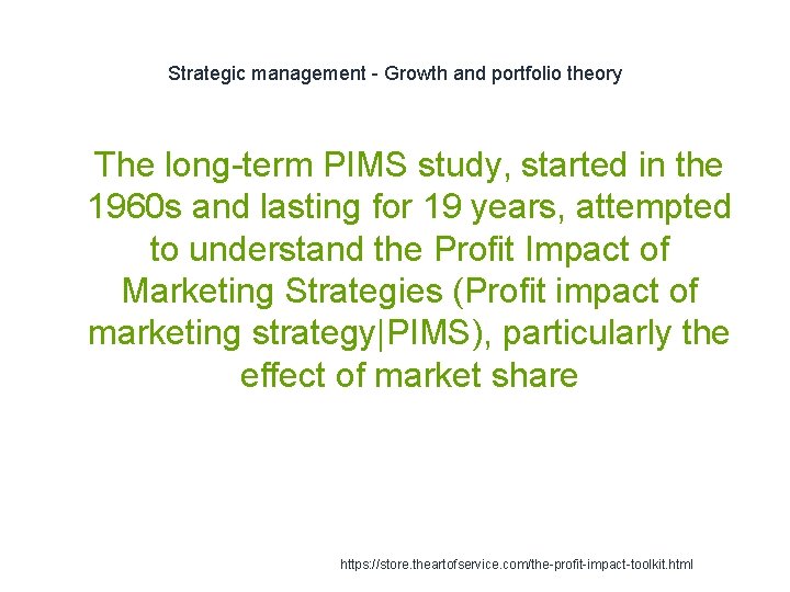 Strategic management - Growth and portfolio theory 1 The long-term PIMS study, started in