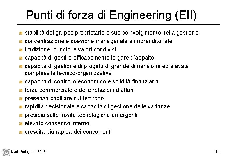 Punti di forza di Engineering (EII) stabilità del gruppo proprietario e suo coinvolgimento nella