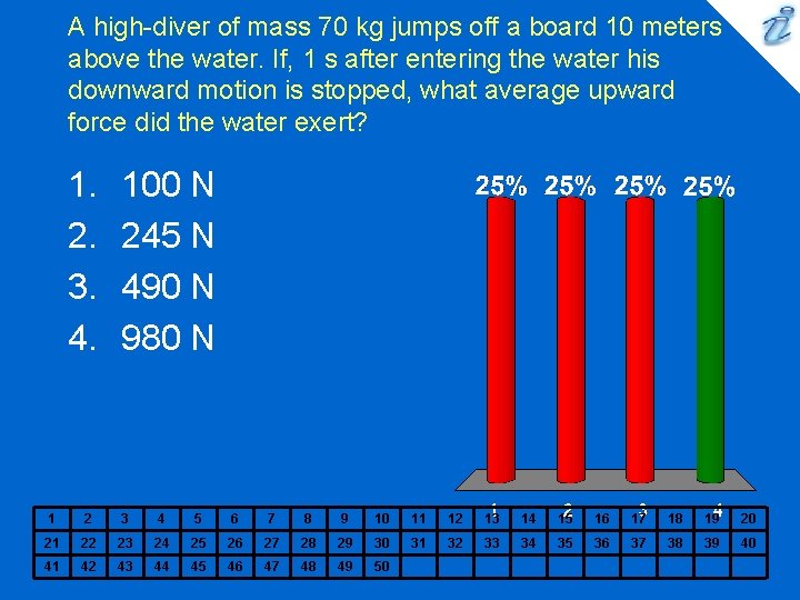 A high-diver of mass 70 kg jumps off a board 10 meters above the