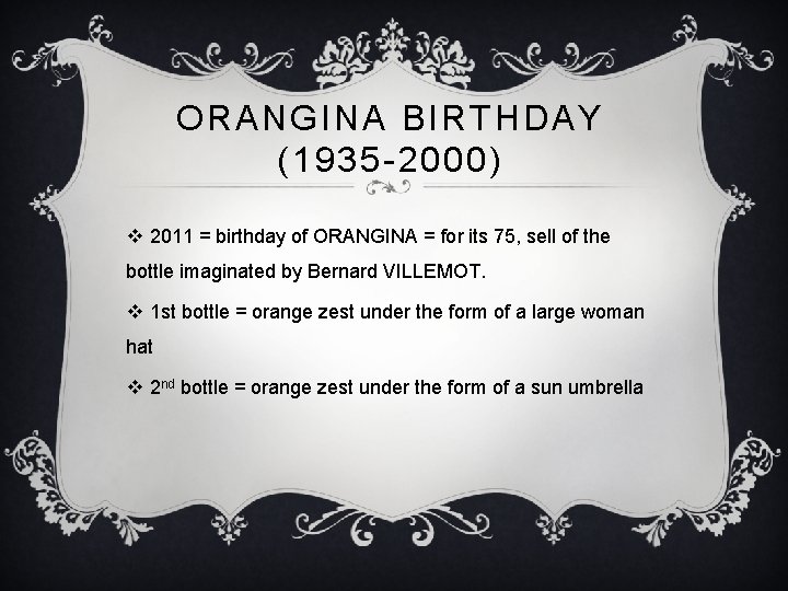 ORANGINA BIRTHDAY (1935 -2000) v 2011 = birthday of ORANGINA = for its 75,