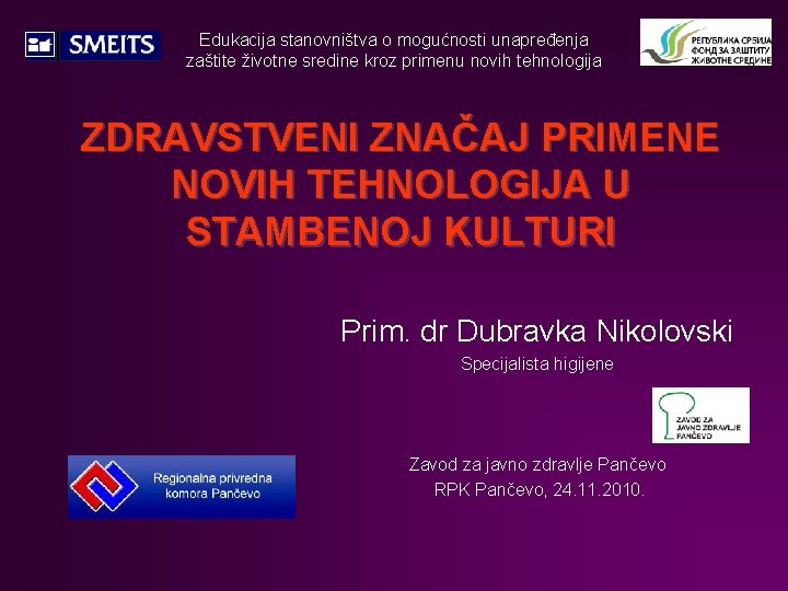 Edukacija stanovništva o mogućnosti unapređenja zaštite životne sredine kroz primenu novih tehnologija ZDRAVSTVENI ZNAČAJ