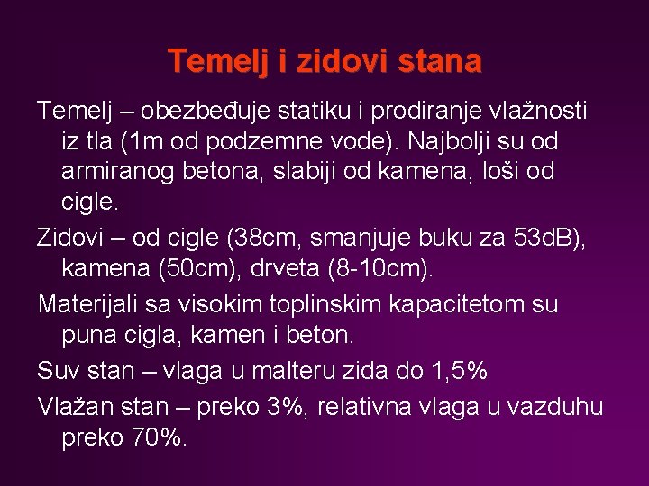 Temelj i zidovi stana Temelj – obezbeđuje statiku i prodiranje vlažnosti iz tla (1