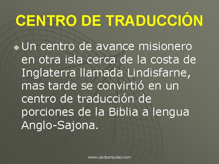 CENTRO DE TRADUCCIÓN u Un centro de avance misionero en otra isla cerca de