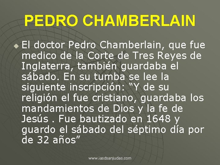 PEDRO CHAMBERLAIN u El doctor Pedro Chamberlain, que fue medico de la Corte de