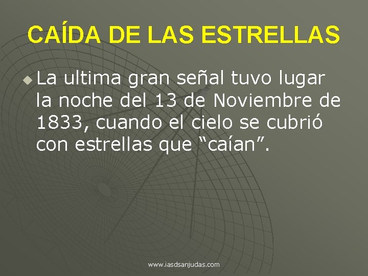 CAÍDA DE LAS ESTRELLAS u La ultima gran señal tuvo lugar la noche del