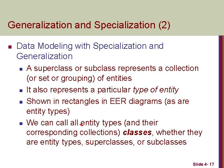 Generalization and Specialization (2) n Data Modeling with Specialization and Generalization n n A