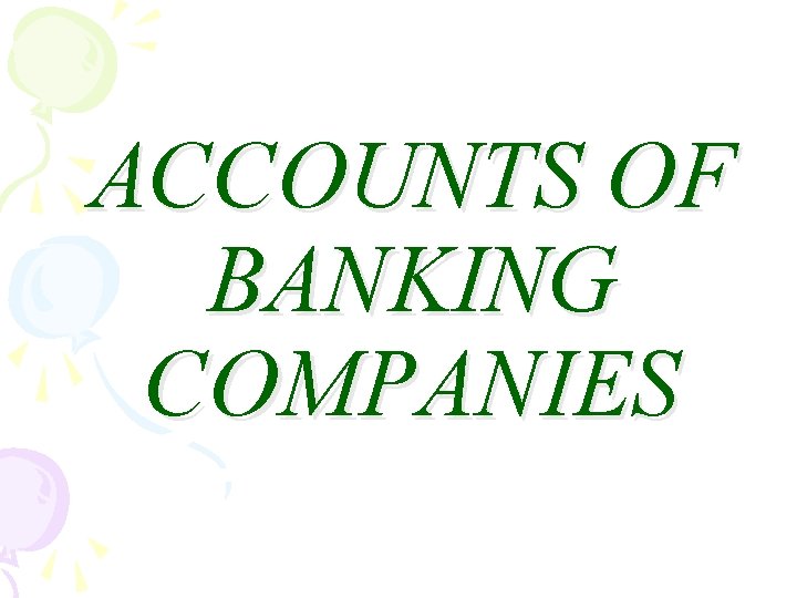 ACCOUNTS OF BANKING COMPANIES 