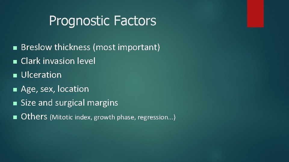 Prognostic Factors n n n Breslow thickness (most important) Clark invasion level Ulceration Age, Prognostic Factors n n n Breslow thickness (most important) Clark invasion level Ulceration Age,