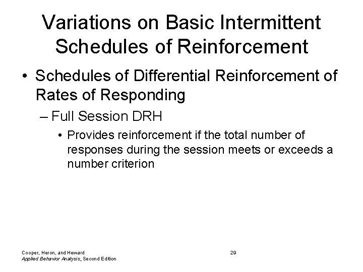 Variations on Basic Intermittent Schedules of Reinforcement • Schedules of Differential Reinforcement of Rates