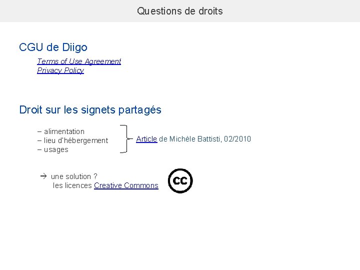 Questions de droits CGU de Diigo Terms of Use Agreement Privacy Policy Droit sur