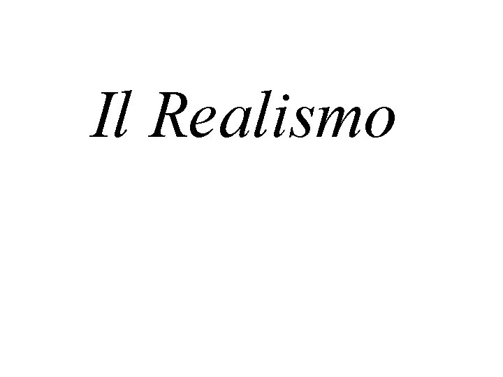 Il Realismo 