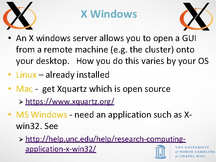 X Windows • An X windows server allows you to open a GUI from