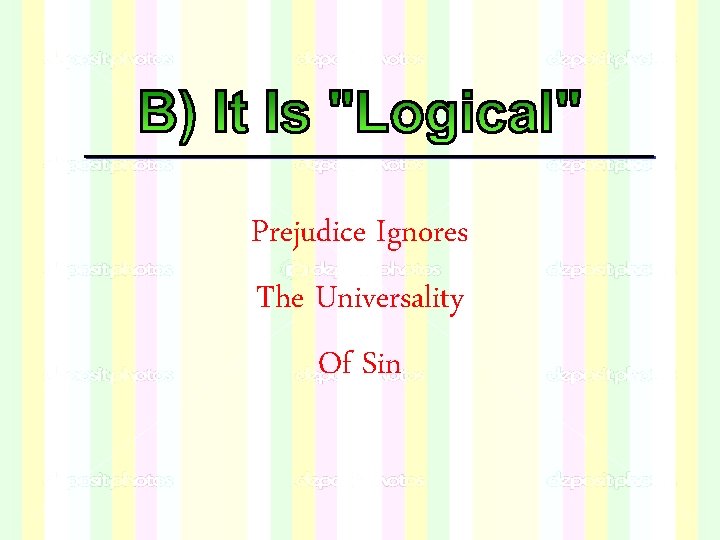 Prejudice Ignores The Universality Of Sin Prejudice Ignores The Universality Of Sin