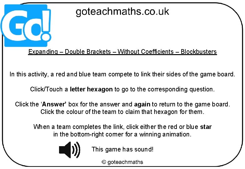 Expanding – Double Brackets – Without Coefficients – Blockbusters In this activity, a red